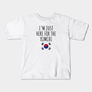 I'm Just Here For The Kimchi Kids T-Shirt